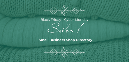 Celebrate Black Friday and Cyber Monday with Purpose: Supporting Small Family-Owned Shops